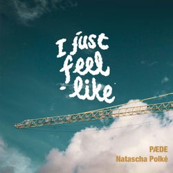 I Just Feel Like (Extended Mix)