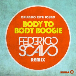 Body to Body Boogie - Federico Scavo Remix