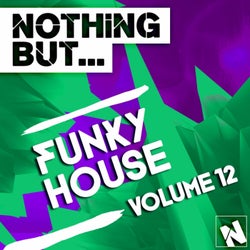 Nothing But... Funky House, Vol. 12