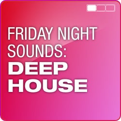 Friday Night Sounds: Deep House