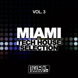Miami Tech House Selection, Vol. 3