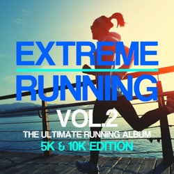 Extreme Running (5K & 10K Edition), Vol. 2