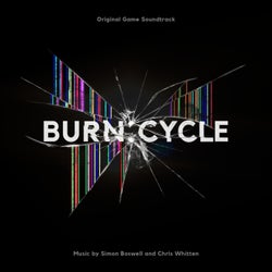 Burn:Cycles (Original Game Soundtrack) (Remastered)