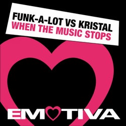 When the Music Stops (Funk-a-Lot vs. Kristal)