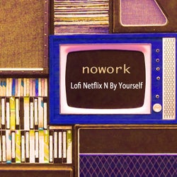 Lofi Netflix N By Yourself
