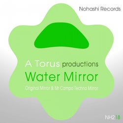 Water Mirror (Original Mirror & Mr Campo Techno Mirror)