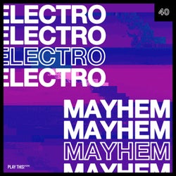 Electro Mayhem Vol. 40