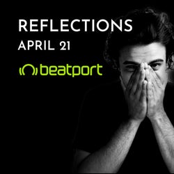 Reflections - April '21