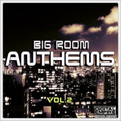 Big Room Anthems, Vol. 2