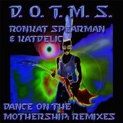 D.O.T.M.S. (Dance On the Mothership) [Remixes]