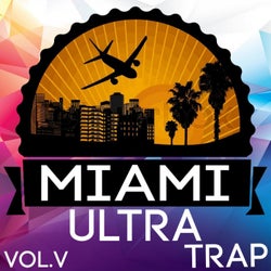 Miami Ultra Trap Vol. V
