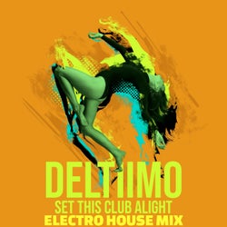 Set This Club Alight (Electro House Mix)