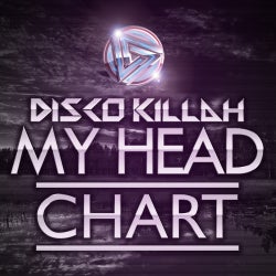 DISCO KILLAH / MY HEAD CHART