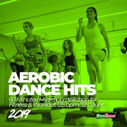 Aerobic Dance Hits 2019: 60 Minutes Mixed Compilation for Fitness & Workout 135 bpm/32 Count