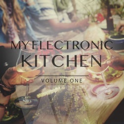 My Electronic Kitchen, Vol. 1 (Finest Selection Of Calm Electronic Music)