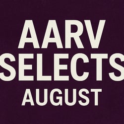 Aarv Selects - August