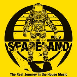 Spaceland, Vol. 9 (The Real Journey in the House Music)