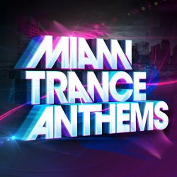 Miami Trance Anthems 2014