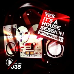 Yes, It's A Housesession - Volume 35