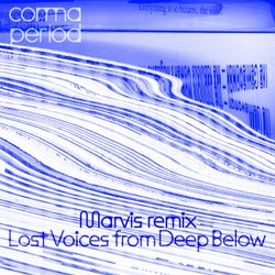Lost Voices from Deep Below (Marvis Remix)