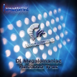 Remastered Dj Megalomaniac Reloaded Trax
