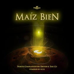Maíz Bien - Tribute Compilation for DRoosh & Taec Co
