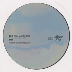 Let The Bass Kick (Jennifer Loveless Extended Remix)