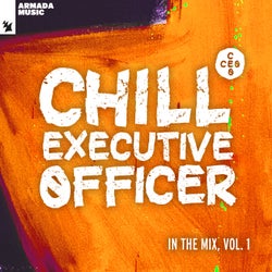 Chill Executive Officer (CEO): In The Mix, Vol. 1 - Extended Versions