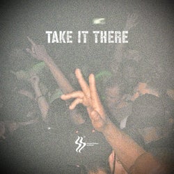 Take It There