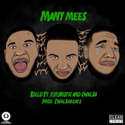 Many Mees (feat. Futuristic & CWalka)