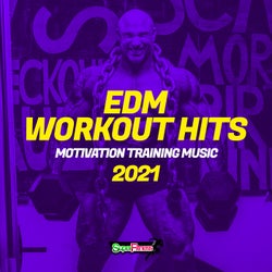 EDM Workout Hits 2021: Motivation Training Music