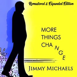 More Things Change (Remastered & Expanded)