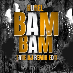 Hugel & Solto (Bam Bam (Tare Dj Edit)
