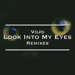 Look Into My Eyes (Remixes)