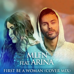 First Be a Woman (feat. Arina) [Cover Mix]