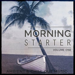 Morning Starter, Vol. 1 (Ambient & Chill out Music)