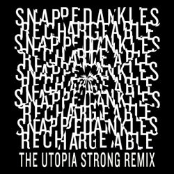 Rechargeable - The Utopia Strong Remix