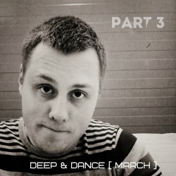 DEEP & DANCE PART 3 [ MARCH ]
