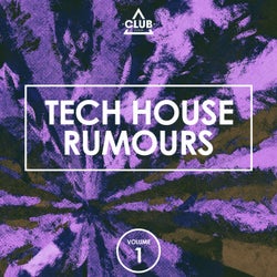 Tech House Rumours, Vol. 1