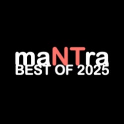 maNTra's Best of 2025
