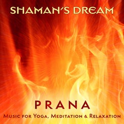 Prana: Music for Yoga, Meditation & Relaxation