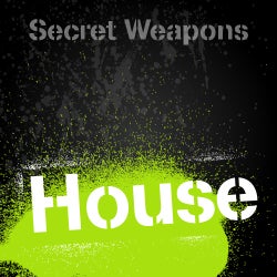 Secret Weapons January: House