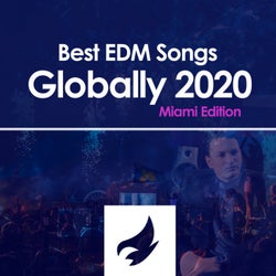 Best EDM Songs Globally 2020 (Miami Edition)