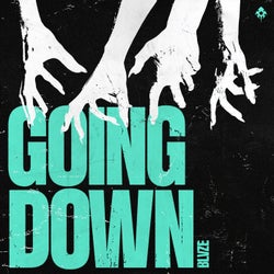 GOING DOWN