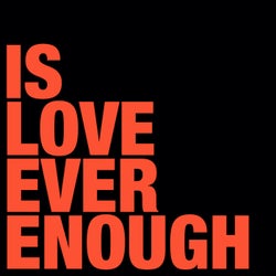 Is Love Ever Enough