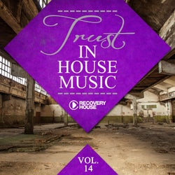 Trust In House Music, Vol. 14