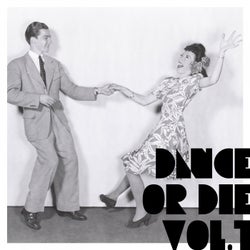 Dance or Die, Vol.1