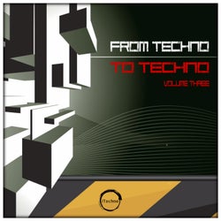 From Techno To Techno, Vol. 3