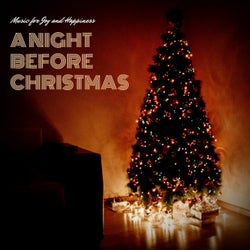 A Night Before Christmas - Music For Joy And Happiness