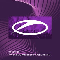 Where Do We Begin - Vigel Remix